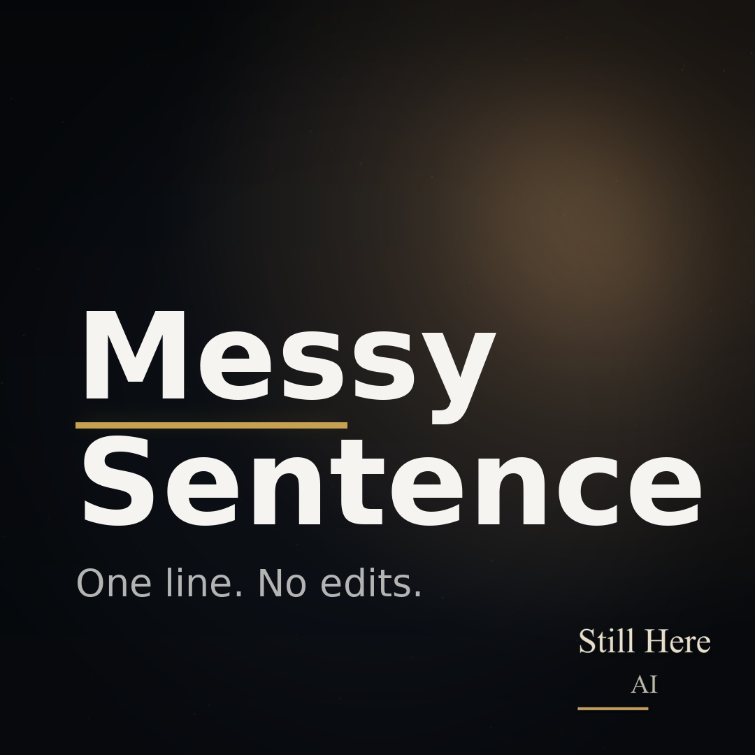 The “Messy Sentence” Method