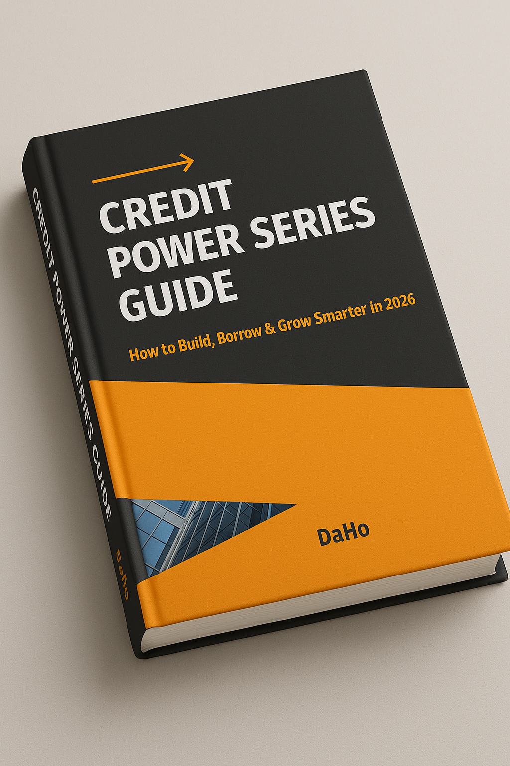 Credit Power Series Guide: How to Build, Borrow & Grow Smarter